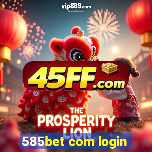 585bet com login